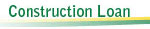 Construction Loan Construction Loan
